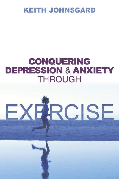 Conquering Depression and Anxiety Through Exercise cover