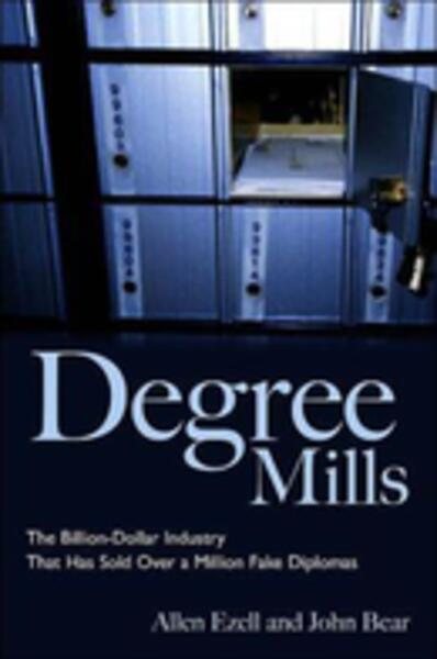Degree Mills: The Billion-dollar Industry That Has Sold Over A Million Fake Diplomas cover