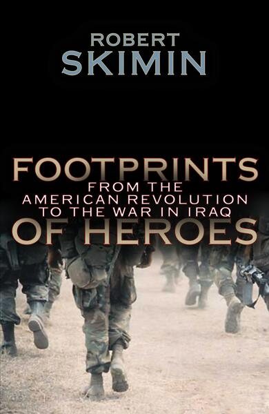 Footprints Of Heroes: From The American Revolution To The War In Iraq cover