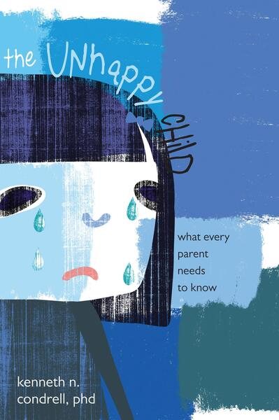The Unhappy Child: What Every Parent Needs to Know cover