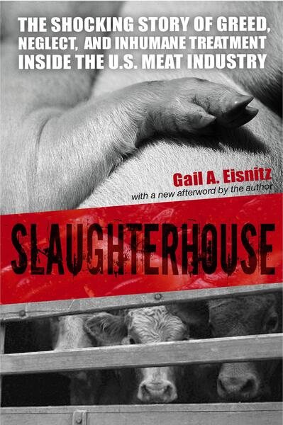 Slaughterhouse: The Shocking Story of Greed, Neglect, and Inhumane Treatment Inside the U.S. Meat Industry cover