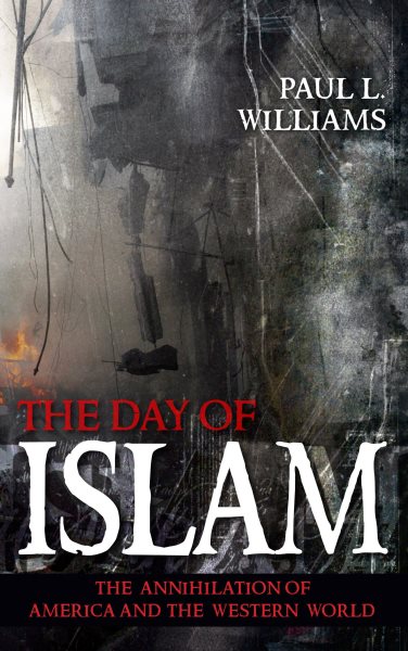 The Day of Islam: The Annihilation of America and the Western World cover