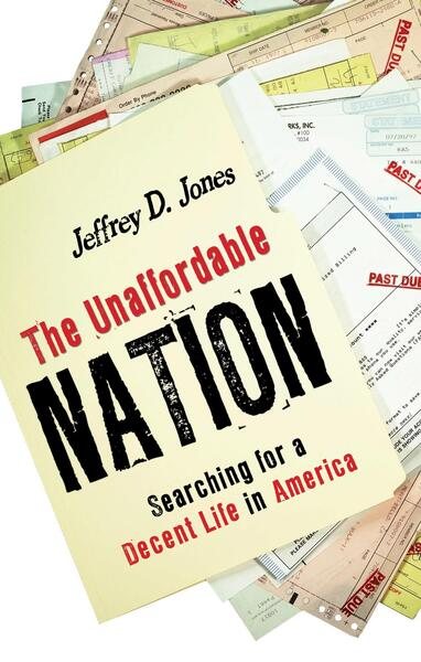 The Unaffordable Nation: Searching for a Decent Life in America cover
