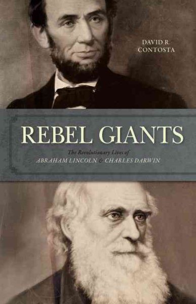 Rebel Giants: The Revolutionary Lives of Abraham Lincoln & Charles Darwin cover