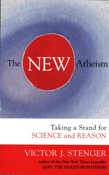 The New Atheism: Taking a Stand for Science and Reason cover