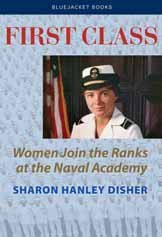 First Class: Women Join the Ranks at the Naval Academy (Bluejacket Books) cover