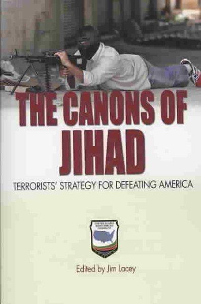 The Canons of Jihad: Terrorists' Strategy for Defeating America cover