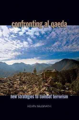 Confronting Al Qaeda: New Strategies to Combat Terrorism cover