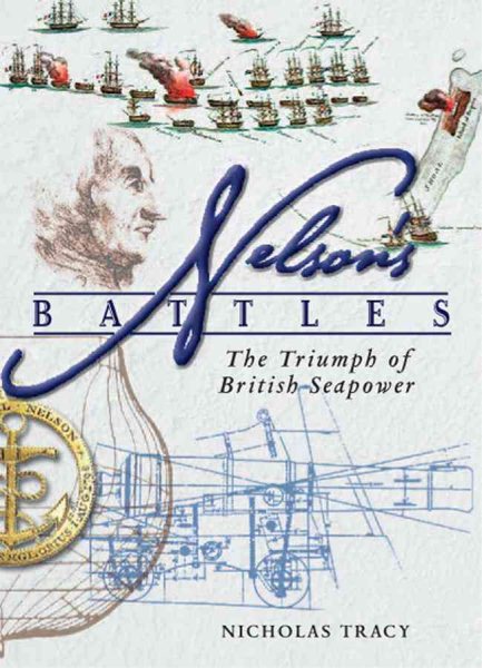 Nelson's Battles: The Triumph of British Seapower cover