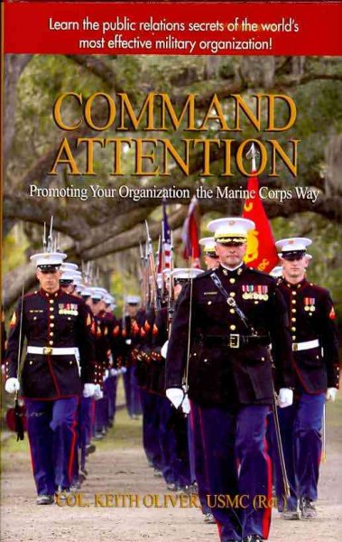 Command Attention: Promoting Your Organization the Marine Corps Way cover