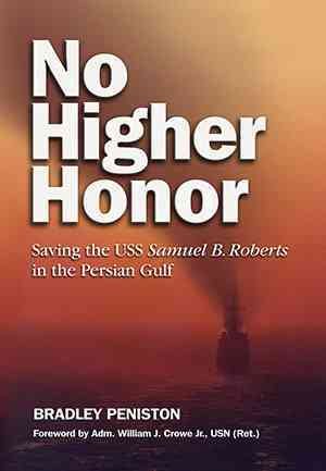 No Higher Honor: Saving the USS Samuel B. Roberts in the Persian Gulf cover
