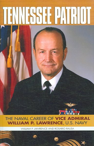 Tennessee Patriot: The Naval Career of Vice Admiral William P. Lawrence cover