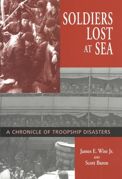 Soldiers Lost at Sea: A Chronicle of Troopship Disasters in Wartime cover