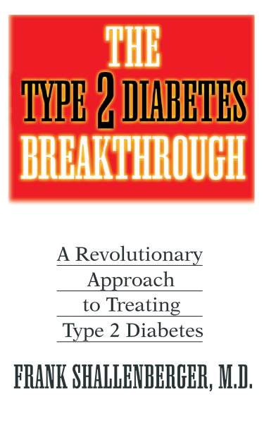 The Type 2 Diabetes Breakthrough: A Revolutionary Approach to Treating Type 2 Diabetes cover