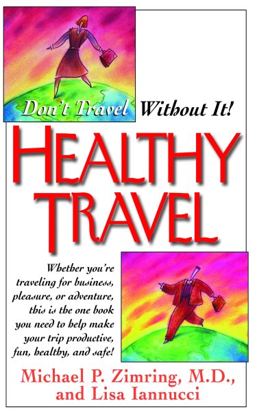 Healthy Travel: Don't Travel Without It! cover