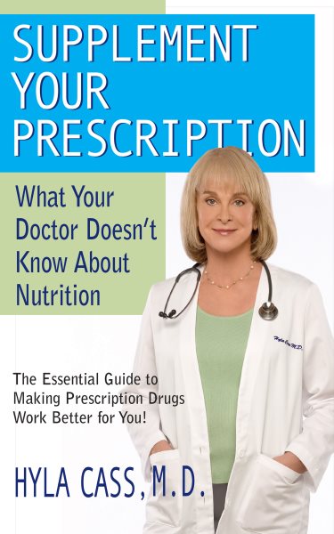 Supplement Your Prescription: What Your Doctor Doesn't Know about Nutrition cover