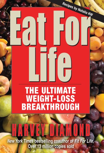 Eat for Life: The Ultimate Weight-Loss Breakthrough cover