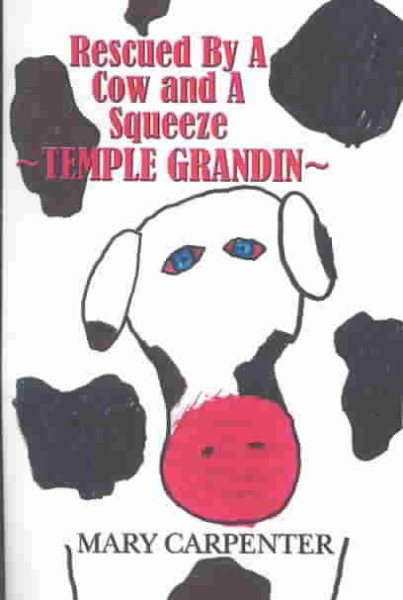 Rescued by a Cow and a Squeeze: Temple Grandin cover