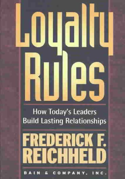 Loyalty Rules: How Today's Leaders Build Lasting Relationships cover