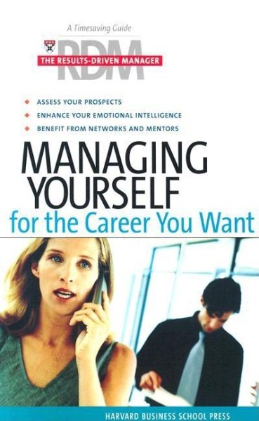 Managing Yourself for the Career You Want (The Results-Driven Manager Series) cover