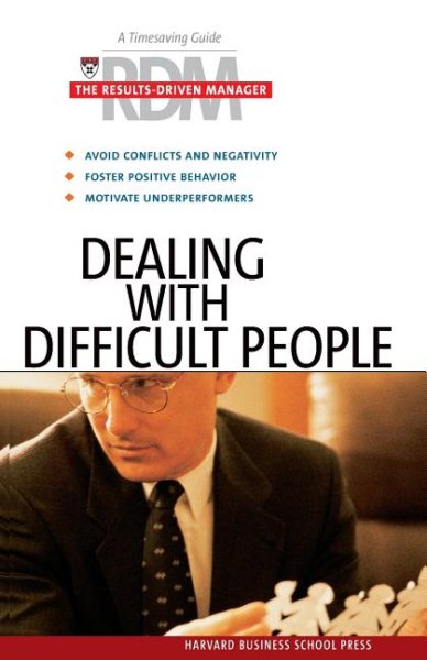 Dealing With Difficult People (Results-Driven Manager, The) cover