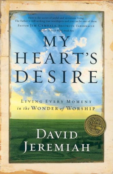 My Heart's Desire: Living Every Moment in the Wonder of Worship cover