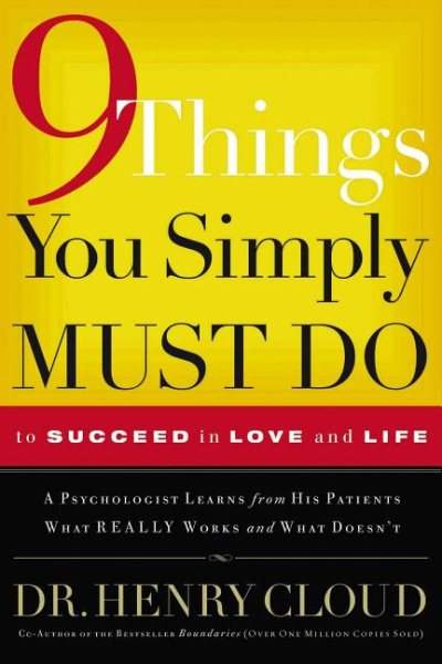 Nine Things You Simply Must Do: To Succeed in Love and Life cover