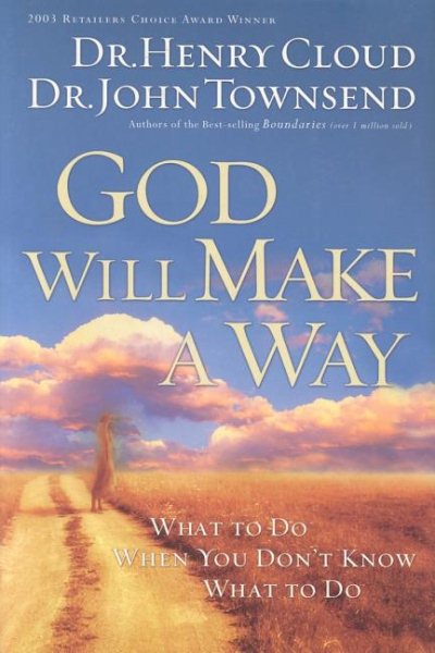 God Will Make a Way: What to Do When You Don't Know What to Do cover