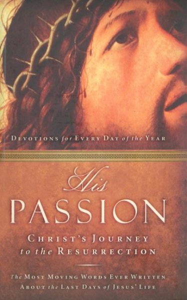 His Passion: Christ's Journey to the Resurrection cover