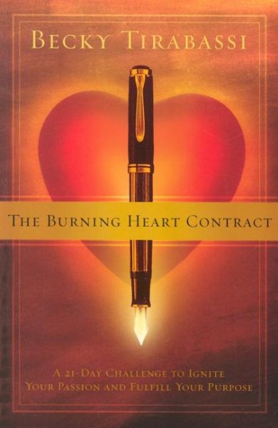 The Burning Heart Contract: A 21-Day Challenge to Ignite Your Passion and Fulfill Your Purpose cover