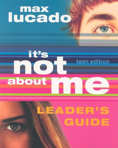 Its Not about Me Teen Leader's Guide cover