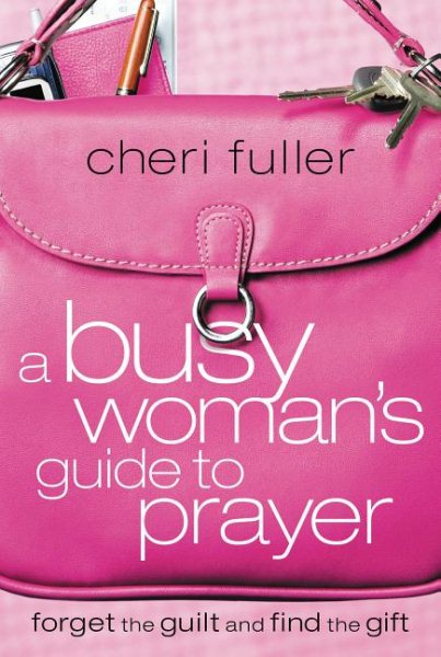 A Busy Woman's Guide to Prayer cover