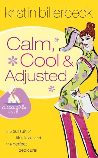 Calm, Cool & Adjusted (Spa Girls Series #3)