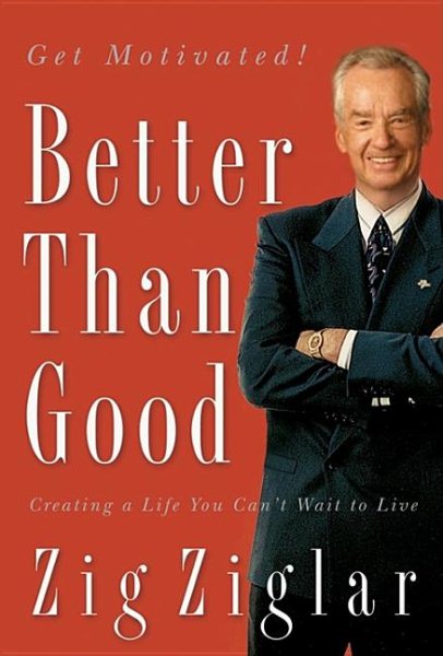 Better Than Good: Creating a Life You Can't Wait to Live cover