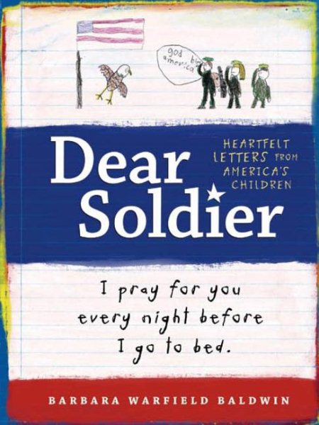 Dear Soldier: Heartfelt Letters from America's Children cover