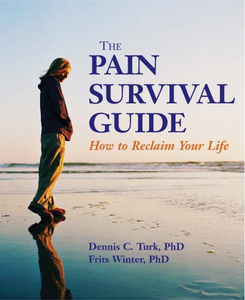 The Pain Survival Guide: How to Reclaim Your Life cover