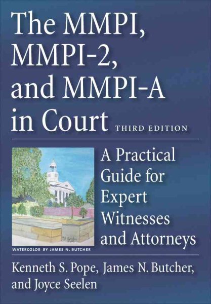 The MMPI, MMPI-2 & MMPI-A in Court: A Practical Guide for Expert Witnesses and Attorneys cover
