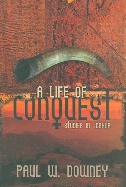 A Life of Conquest: Studies in Joshua cover