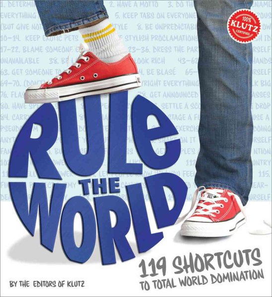 Rule the World: 119 Shortcuts to Total World Domination (Klutz) cover