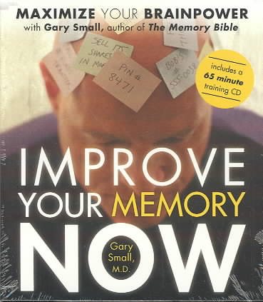 Improve Your Memory Now: Tools & Exercises to Maximize Your Brain cover