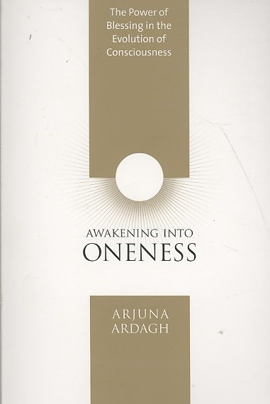 Awakening into Oneness: The Power of Blessing in the Evolution of Consciousness cover