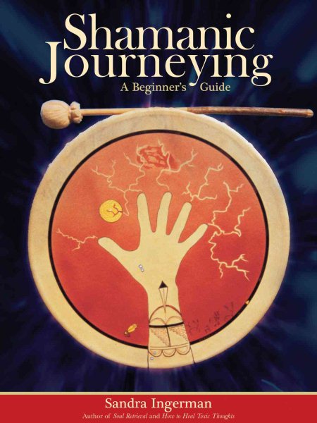 Shamanic Journeying: A Beginner's Guide cover
