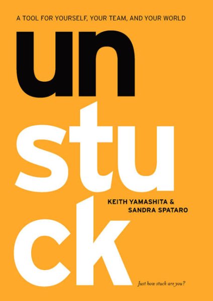 Unstuck: A Tool for Yourself, Your Team, and Your World