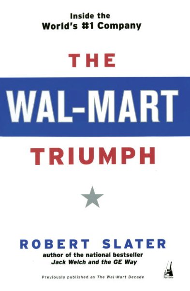 The Wal-Mart Triumph: Inside the World's #1 Company cover