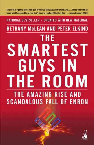 The Smartest Guys in the Room: The Amazing Rise and Scandalous Fall of Enron cover