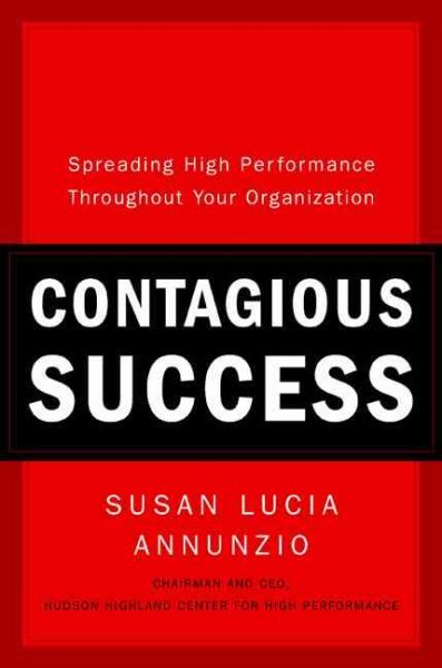 Contagious Success: Spreading High Performance Throughout Your Organization cover