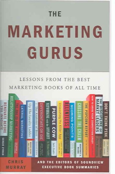 The Marketing Gurus: Lessons from the Best Marketing Books of All Time