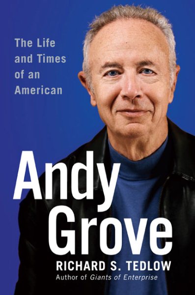 Andy Grove: The Life and Times of an American cover