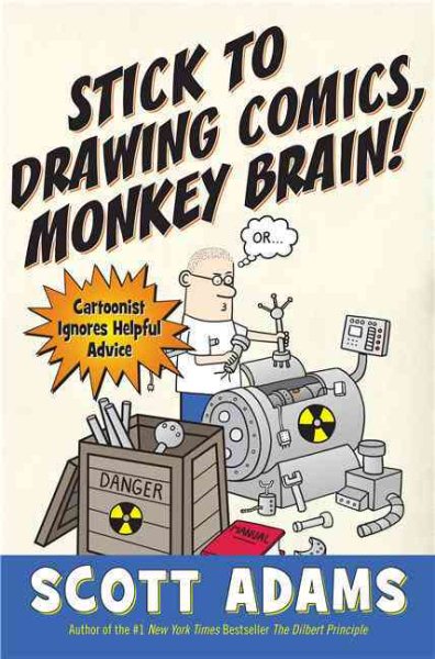 Stick to Drawing Comics, Monkey Brain!: Cartoonist Ignores Helpful Advice cover