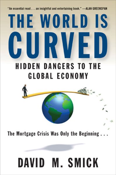 The World Is Curved: Hidden Dangers to the Global Economy cover